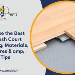 Choose the Best Squash Court Flooring