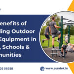 Top Benefits of Installing Outdoor Gym Equipment in Parks, Schools & Communities