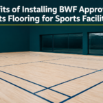 Benefits of Installing BWF Approved Sports Flooring for Sports Facilities