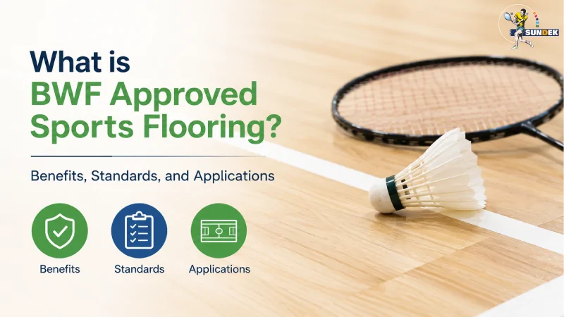 What is BWF Approved Sports Flooring? Benefits, Standards, and Applications